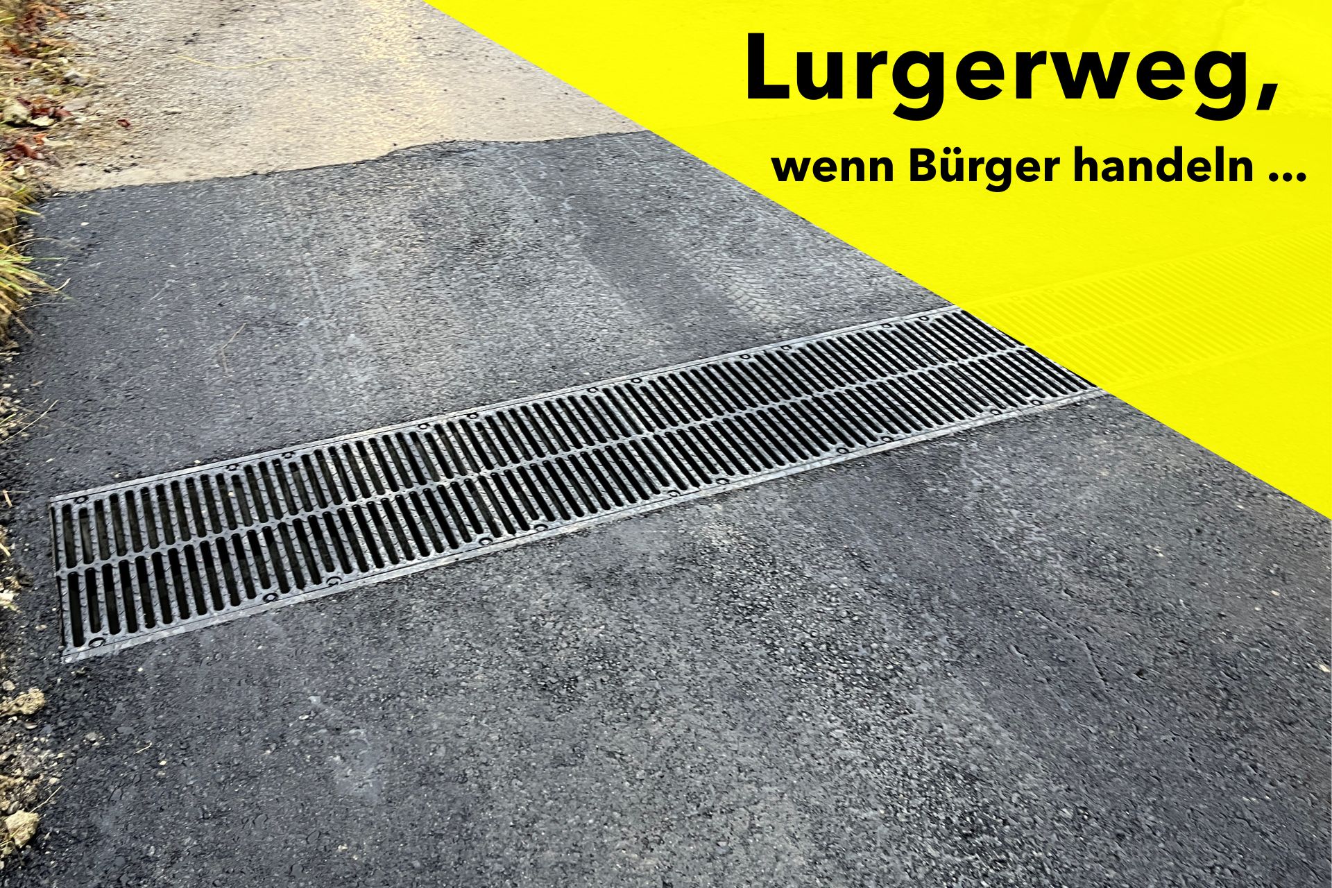Lurgerweg, wenn Bürger handeln. Bild mit Text und Rigol